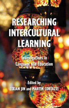 Hardcover Researching Intercultural Learning: Investigations in Language and Education Book