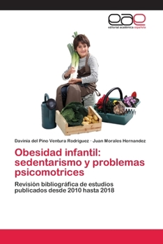 Paperback Obesidad infantil: sedentarismo y problemas psicomotrices [Spanish] Book