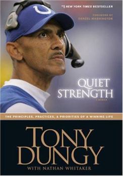 Hardcover Quiet Strength: The Principles, Practices, & Priorities of a Winning Life Book