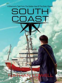South Coast (Golden Age of the Solar Clipper) - Book  of the Golden Age of the Solar Clipper