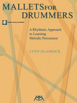 Paperback Mallets for Drummers: A Rhythmic Approach to Learning Melodic Percussion [With CD] Book