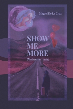 Show Me More: (Muéstrame más) (Spanish Edition)