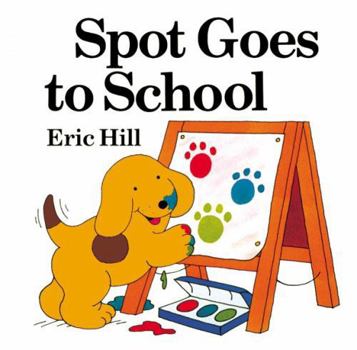 Spot Goes to School (color) - Book  of the Spot the Dog