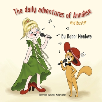 Hardcover The Daily Adventures of Annalise...and Buster: Volume 1 Book