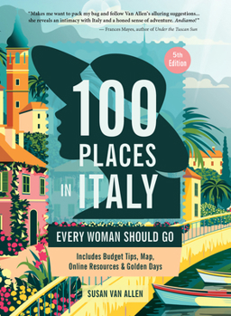 Paperback 100 Places in Italy Every Woman Should Go, 5th Edition Book