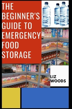 Paperback The Beginner's Guide to Emergency Food Storage Book