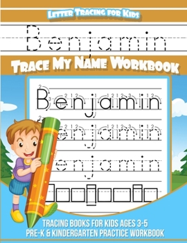 Paperback Letter Tracing for Kids Benjamin Trace my Name Workbook: Tracing Books for Kids ages 3 - 5 Pre-K & Kindergarten Practice Workbook Book