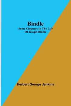 Paperback Bindle; Some Chapters In The Life Of Joseph Bindle Book