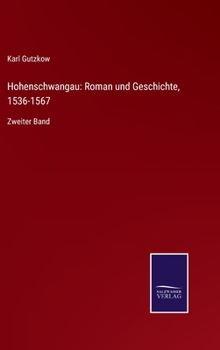 Hardcover Hohenschwangau: Roman und Geschichte, 1536-1567: Zweiter Band [German] Book