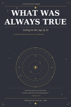 Paperback What Was Always True: Living In The Age Of A.I. Book