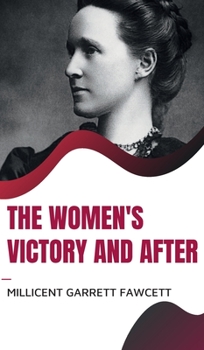 Hardcover The Women's Victory and After Book