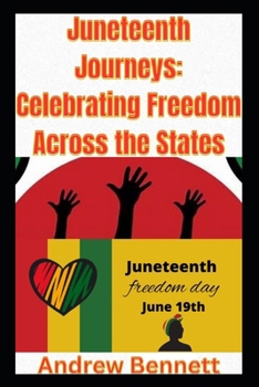 Paperback Juneteenth Journeys: Celebrating Freedom Across the States Book