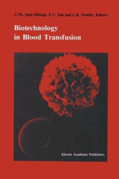 Biotechnology in Blood Transfusion (Developments in Hematology and Immunology)