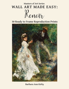 Paperback Wall Art Made Easy: Renoir: 30 Ready to Frame Reproduction Prints Book