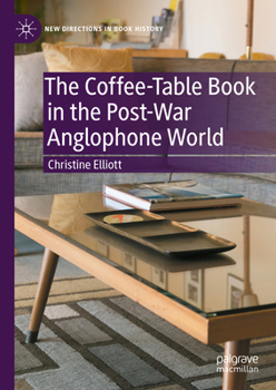 Hardcover The Coffee-Table Book in the Post-War Anglophone World Book