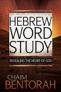 Hardcover Hebrew Word Study: Revealing the Heart of God Volume 1 Book