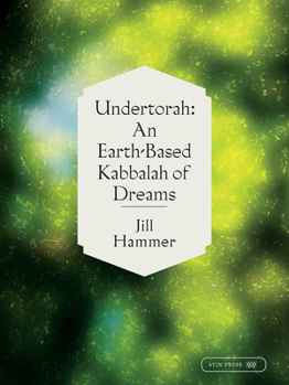 Paperback Undertorah: An Earth-Based Kabbalah of Dreams Book