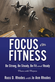 Paperback Focus on Fitness: Be Strong, Be Steady, Be Fit and Ready Book
