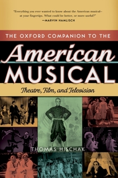 Hardcover Oxford Companion to the American Musical: Theatre, Film, and Television Book