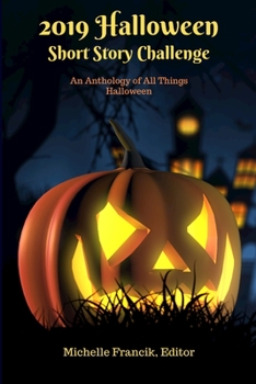 Paperback 2019 Halloween Short Story Challenge: An Anthology of All Things Halloween Book