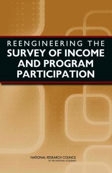 Reengineering the Survey of Income and Program Participation