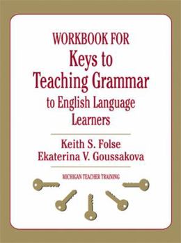 Paperback Workbook for Keys to Teaching Grammar to English Language Learners Book