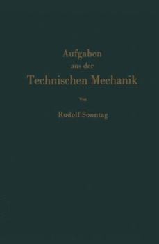 Paperback Aufgaben Aus Der Technischen Mechanik: Graphische Statik, Festigkeitslehre, Dynamik [German] Book