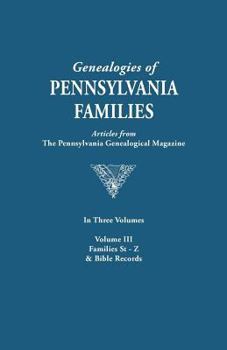 Paperback Genealogies of Pennsylvania Families. a Consolidation of Articles from the Pennsylvania Genealogical Magazine. in Three Volumes. Volume III: Families Book