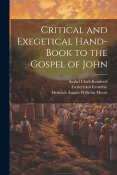 Paperback Critical and Exegetical Hand-book to the Gospel of John Book