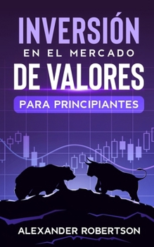 Paperback Inversiones en el mercado de valores para principiantes: Genere ingresos pasivos y libertad financiera en activos y acciones con fondos de índice, div [Spanish] Book