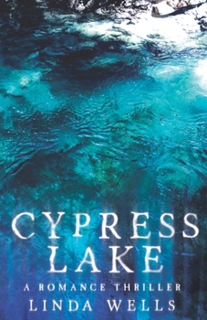 Paperback Cypress Lake: A Romance Thriller Book