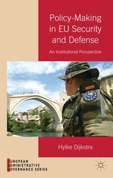 Hardcover Policy-Making in EU Security and Defense: An Institutional Perspective Book