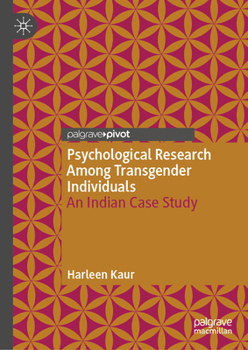 Psychological Research Among Transgender Individuals: An Indian Case Study
