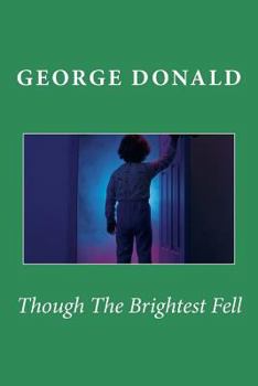 Paperback Though The Brightest Fell Book