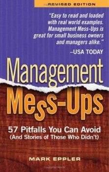Paperback Management Mess-ups: 57 Pitfalls You Can Avoid and Stories of Those Who Didn't Book