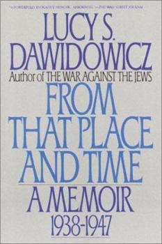 Paperback From That Place and Time: A Memoir 1938-1947 Book