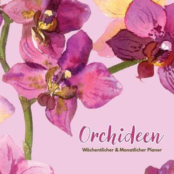Paperback Orchideen: W^chentlicher & Monatlicher Planer [German] Book