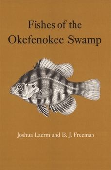 Paperback Fishes of the Okefenokee Swamp Book