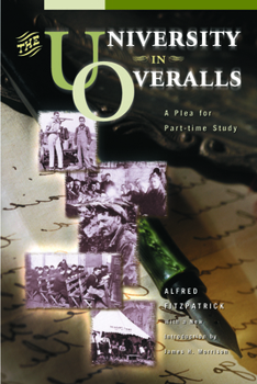 Paperback University in Overalls: A Plea for Part-Time Study Book