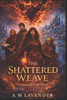 Paperback The Shattered Weave: A Song and Forge Novel Book