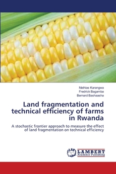 Paperback Land fragmentation and technical efficiency of farms in Rwanda Book