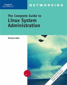 Paperback The Complete Guide to Linux System Administration Book