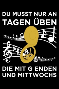 Du Musst Nur An Tagen üben Die Mit G Enden Und Mittwochs: Jahreskalender für das Jahr 2020 Din-A5 Format Jahresplaner (German Edition)