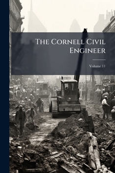 The Cornell Civil Engineer, Volume 11