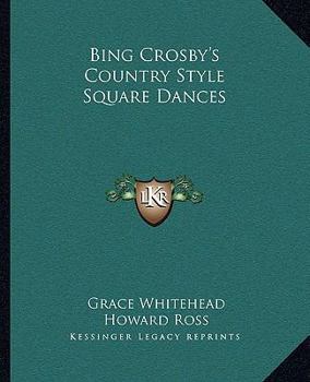 Paperback Bing Crosby's Country Style Square Dances Book