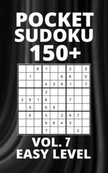 Paperback Pocket Sudoku 150+ Puzzles: Easy Level with Solutions - Vol. 7 Book