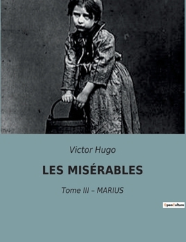 Paperback Les Misérables: Un portrait de l'évêque de Digne et ses actes de charité [French] Book
