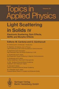 Paperback Light Scattering in Solids IV: Electronic Scattering, Spin Effects, Sers, and Morphic Effects Book