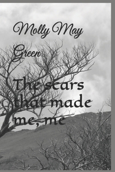 Paperback The scars that made me, me Book