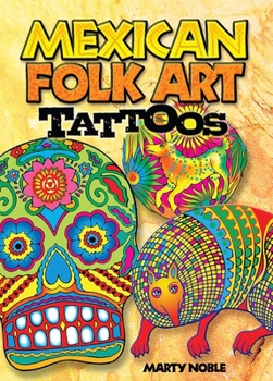 Paperback Mexican Folk Art Tattoos [With 4 Tattoos] Book